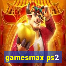 gamesmax ps2